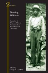 book Bearing Witness : Memories of Arkansas Slavery