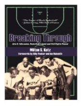 book Breaking Through : John B. Mclendon, Basketball Legend and Civil Rights Pioneer