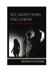 book Sex, Sadism, Spain, and Cinema : The Spanish Horror Film