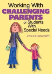 book Working with Challenging Parents of Students with Special Needs