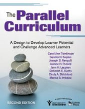 book The Parallel Curriculum : A Design to Develop Learner Potential and Challenge Advanced Learners