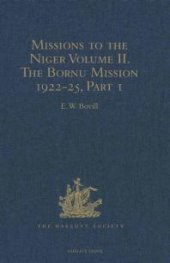 book Missions to the Niger : Volume II. The Bornu Mission 1822-25, Part I