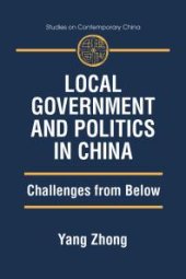 book Local Government and Politics in China : Challenges from Below