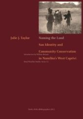 book Naming the Land : San Identity and Community Conservation in Namibia's West Caprivi