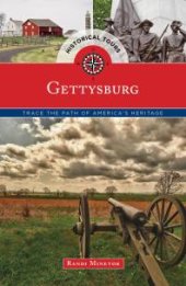 book Historical Tours Gettysburg : Trace the Path of America's Heritage