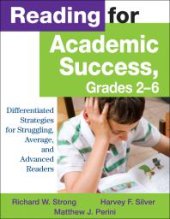 book Reading for Academic Success, Grades 2-6 : Differentiated Strategies for Struggling, Average, and Advanced Readers