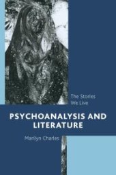 book Psychoanalysis and Literature : The Stories We Live