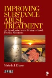 book Improving Substance Abuse Treatment : An Introduction to the Evidence-Based Practice Movement