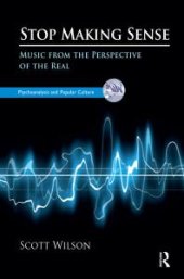 book Stop Making Sense : Music from the Perspective of the Real