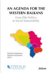 book An Agenda for Western Balkans: From Elite Politics to Social Sustainability : From Elite Politics to Social Sustainability