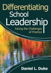 book Differentiating School Leadership : Facing the Challenges of Practice