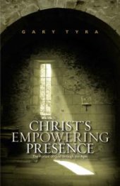 book Christ's Empowering Presence : The Pursuit of God Through the Ages