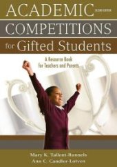 book Academic Competitions for Gifted Students : A Resource Book for Teachers and Parents