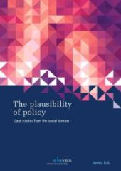 book The Plausibility of Policy : Case Studies from the Social Domain