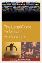 book The Legal Guide for Museum Professionals