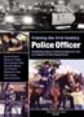 book Training the 21st Century Police Officer : Redefining Police Professionalism for the Los Angeles Police Department