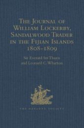 book The Journal of William Lockerby, Sandalwood Trader in the Fijian Islands During the Years 1808-1809 : With an Introduction and Other Papers Connected with the Earliest European Visitors to the Islands