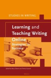 book Learning and Teaching Writing Online : Strategies for Success