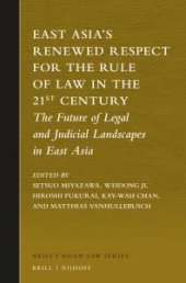 book East Asia's Renewed Respect for the Rule of Law in the 21st Century : The Future of Legal and Judicial Landscapes in East Asia