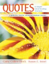 book Quotes to Inspire Great Reading Teachers : A Reflective Tool for Advancing Students&prime; Literacy