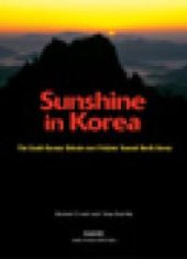 book Sunshine in Korea : The South Korean Debate over Policies Toward North Korea