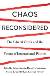 book Chaos Reconsidered: The Liberal Order and the Future of International Politics