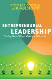 book Entrepreneurial Leadership : Finding Your Calling, Making a Difference