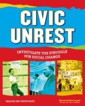 book Civic Unrest : Investigate the Struggle for Social Change