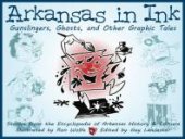 book Arkansas in Ink : Gunslingers, Ghosts, and Other Graphic Tales