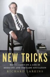 book New Tricks : Reflections on a Life in Medicine and Tertiary Education