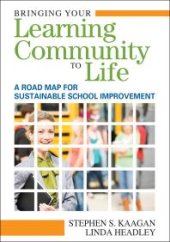 book Bringing Your Learning Community to Life : A Road Map for Sustainable School Improvement