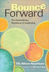 book Bounce Forward : The Extraordinary Resilience of Leadership