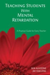 book Teaching Students with Mental Retardation : A Practical Guide for Every Teacher