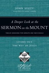 book A Deeper Look at the Sermon on the Mount : Living Out the Way of Jesus