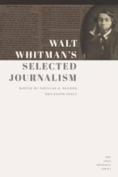 book Walt Whitman's Selected Journalism