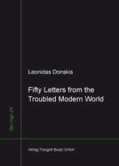 book Fifty Letters from the Troubled Modern World : A Philosophical-Political Diary 2009-2012