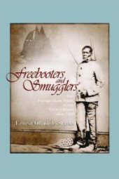 book Freebooters and Smugglers : The Foreign Slave Trade in the United States After 1808