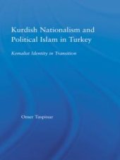 book Kurdish Nationalism and Political Islam in Turkey : Kemalist Identity in Transition