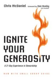 book Ignite Your Generosity : A 21-Day Experience in Stewardship