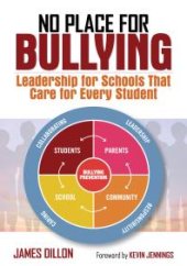 book No Place for Bullying : Leadership for Schools That Care for Every Student