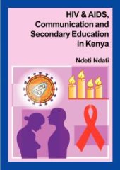 book HIV and AIDS, Communication, and Secondary Education in Kenya