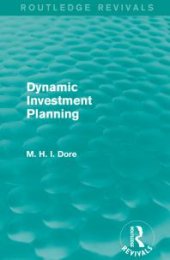 book Dynamic Investment Planning (Routledge Revivals)