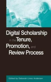 book Digital Scholarship in the Tenure, Promotion and Review Process