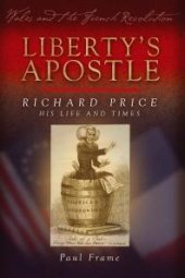 book Liberty's Apostle - Richard Price, His Life and Times : Richard Price, His Life and Times