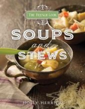 book The French Cook: Soups and Stews