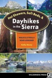 book Hot Showers, Soft Beds, and Dayhikes in the Sierra : Walks and Strolls Near Lodgings