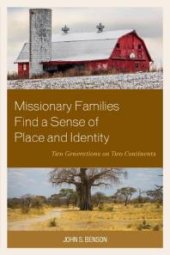 book Missionary Families Find a Sense of Place and Identity : Two Generations on Two Continents