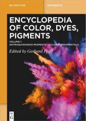 book Encyclopedia of Color, Dyes, Pigments. Volume 1: Antraquinonoid Pigments - Color Fundamentals