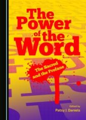 book The Power of the Word : The Sacred and the Profane