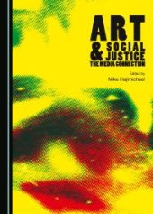 book Art and Social Justice : The Media Connection